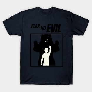 fear no  evil T-Shirt